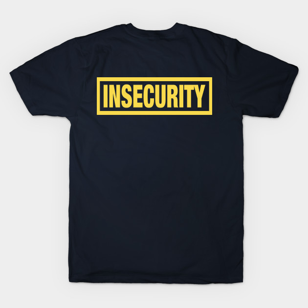 INSECURITY - Security Yellow Bordered T-Shirt Parody by Shirt for Brains